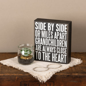 Grandchildren Are Close To The Heart Box Sign