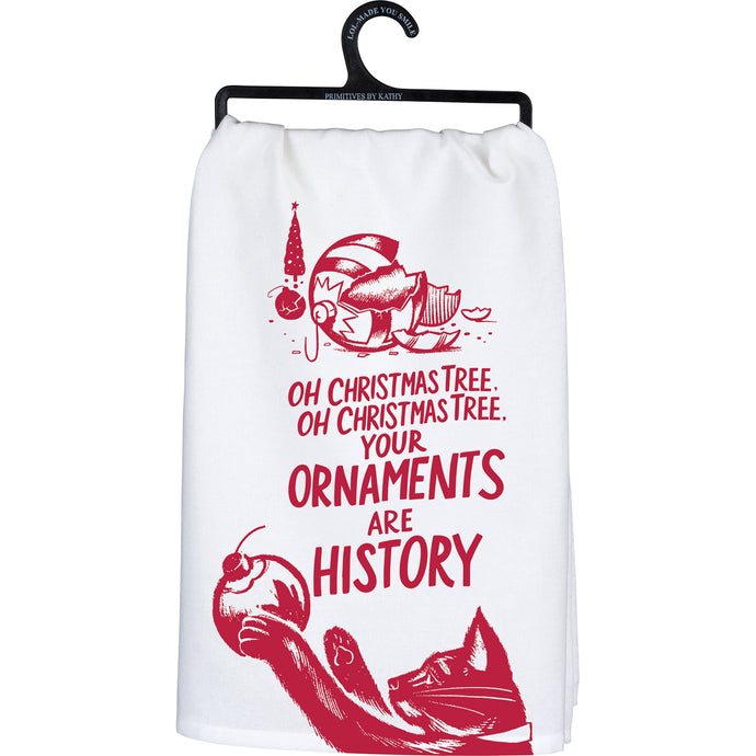 Your Ornaments Are History Cat Kitchen Towel