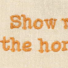 Load image into Gallery viewer, Show Me The Honey Kitchen Towel
