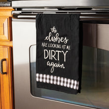 Load image into Gallery viewer, Dishes Looking Dirty Again Kitchen Towel