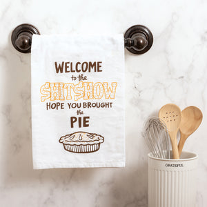 Hope You Brought The Pie Kitchen Towel