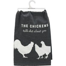 Load image into Gallery viewer, The Chickens Talk About You Kitchen Towel