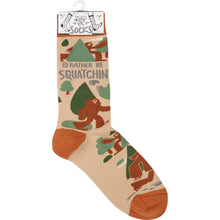 Load image into Gallery viewer, I&#39;d Rather Be Squatchin&#39; Socks