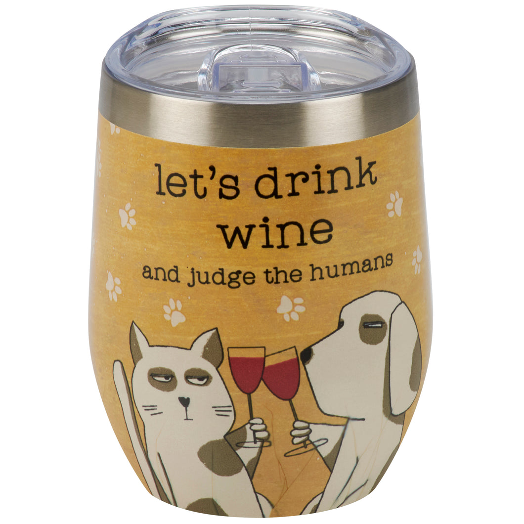 Drink Wine And Judge The Humans Wine Tumbler