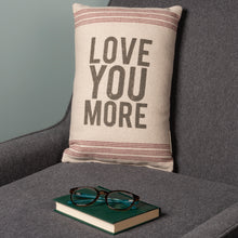Load image into Gallery viewer, Love You More Pillow