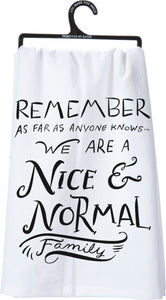 We Are a Nice Normal Family Kitchen Towel