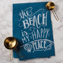 Load image into Gallery viewer, The Beach Is My Happy Place Chalk Kitchen Towel