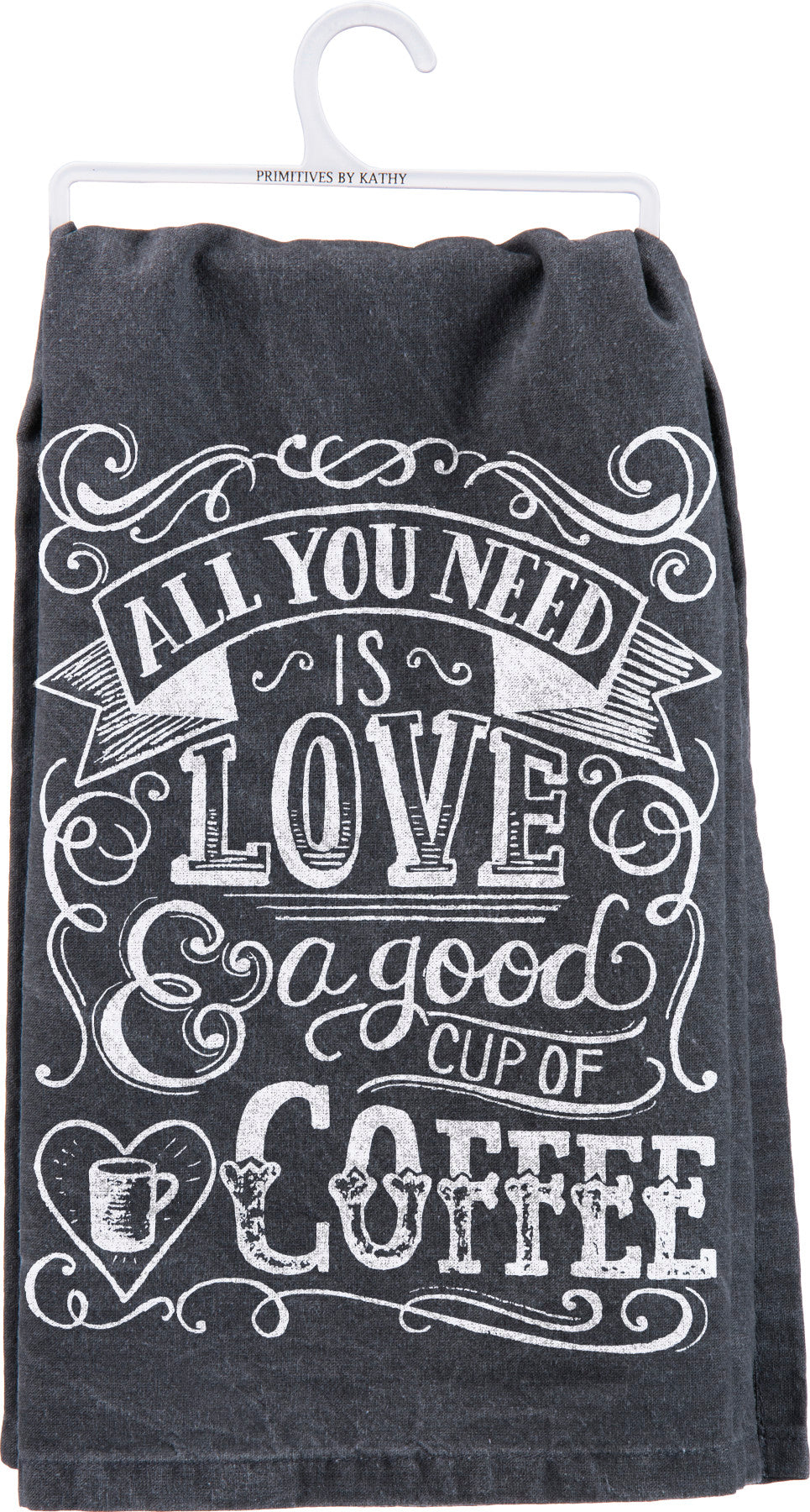 All You Need A Good Cup Of Coffee Kitchen Towel