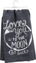 Load image into Gallery viewer, Love You To The Moon Kitchen Towel