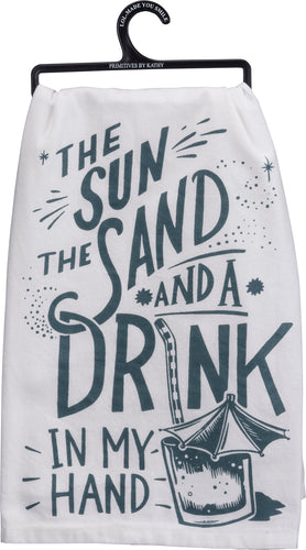 Sun Sand And A Drink In My Hand Kitchen Towel