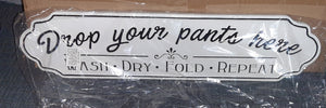 Drop Your Pants Here Metal Laundry Sign
