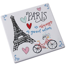 Load image into Gallery viewer, Eiffel Tower Paris Is Always A Good Idea Ceramic Trivet - SoMag2