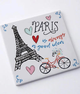 Eiffel Tower Paris Is Always A Good Idea Ceramic Trivet - SoMag2